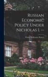 Produktbild: Russian Economic Policy Under Nicholas I. --