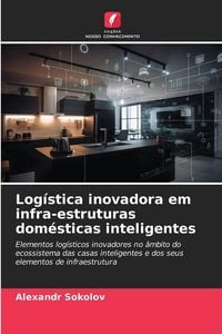 Produktbild: Log&iacute;stica inovadora em infra-estruturas dom&eacute;sticas inteligentes