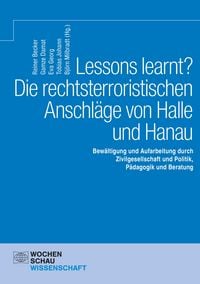 Produktbild: Lessons learnt? Die rechtsterroristischen Anschl&auml;ge von Halle und Hanau