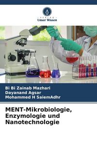 Produktbild: MENT-Mikrobiologie, Enzymologie und Nanotechnologie