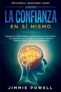 Produktbild: La Creaci&oacute;n de la Confianza en S&iacute; Mismo