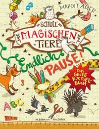 Produktbild: Die Schule der magischen Tiere: Endlich Pause! Das gro&szlig;e R&auml;tselbuch