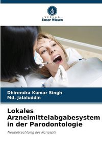 Produktbild: Lokales Arzneimittelabgabesystem in der Parodontologie