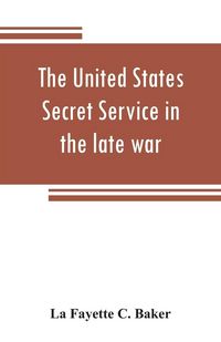 Produktbild: The United States Secret Service in the late war