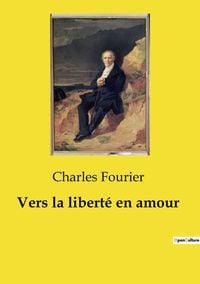 Produktbild: Vers la libert&eacute; en amour