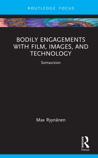 Produktbild: Bodily Engagements with Film, Images, and Technology