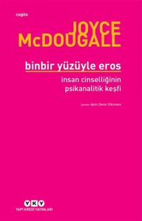Produktbild: Binbir Y&uuml;z&uuml;yle Eros Insan Cinselliginin Psikanalitik Kesfi