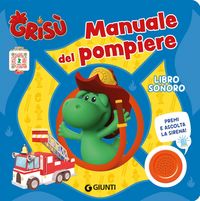 Produktbild: Manuale del pompiere. Gris&ugrave;. Libro sonoro