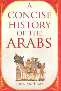 Produktbild: McHugo, J: Concise History of the Arabs
