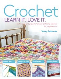 Produktbild: Todhunter, T: Crochet Learn It. Love It.