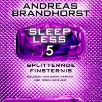 Produktbild: Sleepless &ndash; Splitternde Finsternis (Sleepless 5)