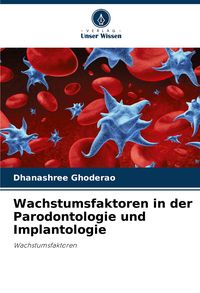 Produktbild: Wachstumsfaktoren in der Parodontologie und Implantologie