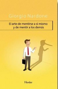 Produktbild: El arte de mentirse a s&iacute; mismo y de mentir a los dem&aacute;s