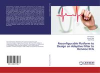 Produktbild: Reconfigurable Platform to Design an Adaptive Filter to Denoise ECG