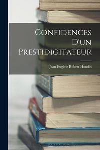 Produktbild: Confidences D'un Prestidigitateur