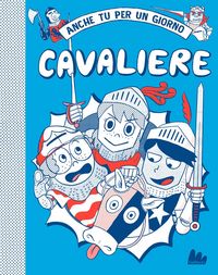Produktbild: Cavaliere. Anche tu per un giorno