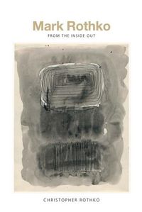 Produktbild: Mark Rothko - From the Inside Out