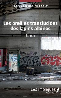 Produktbild: Les oreilles translucides des lapins albinos