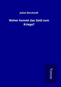 Produktbild: Woher kommt das Geld zum Kriege?