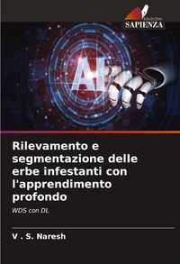 Produktbild: Rilevamento e segmentazione delle erbe infestanti con l'apprendimento profondo
