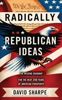 Produktbild: Radically Republican Ideas
