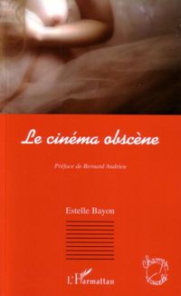 Produktbild: Le cin&eacute;ma obsc&egrave;ne