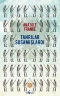 Bild vom Artikel Tanrilar Susamuslardi vom Autor Anatole France