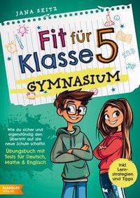 Produktbild: Fit f&uuml;r Klasse 5 - Gymnasium: Wie du sicher und eigenst&auml;ndig den &Uuml;bertritt auf die neue Schule schaffst -