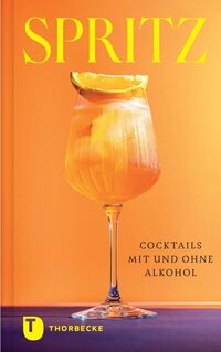 Produktbild: Spritz &ndash; Cocktails mit und ohne Alkohol
