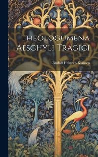 Produktbild: Theologumena Aeschyli Tragici