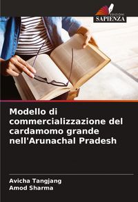 Produktbild: Modello di commercializzazione del cardamomo grande nell'Arunachal Pradesh