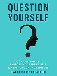 Produktbild: Question Yourself: 365 Questions to Explore Your Inner Self & Reveal Your True Nature (Master Your Mind, Revolutionize Your Life, #12)