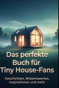 Produktbild: Das perfekte Buch f&uuml;r Tiny House-Fans
