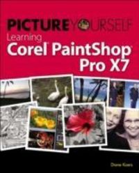 Bild vom Artikel Koers, D: Picture Yourself Learning Corel Paintshop Pro X7 vom Autor Diane Koers