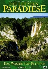 Bild vom Artikel Die letzten Paradiese - Wasser von Plitvice vom Autor Letzten Paradiese