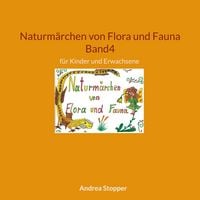 Produktbild: Naturm&auml;rchen von Flora und Fauna Band4