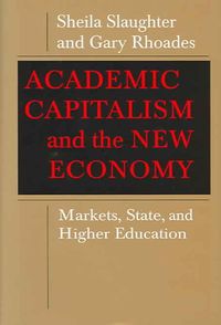 Produktbild: Academic Capitalism and the New Economy: Markets, State, and Higher Education