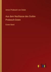 Produktbild: Aus dem Nachlasse des Grafen Prokesch-Osten