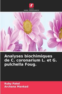 Produktbild: Analyses biochimiques de C. coronarium L. et G. pulchella Foug.