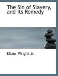 Produktbild: The Sin of Slavery, and Its Remedy