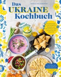 Das Ukraine-Kochbuch von Denis Kolesnikov