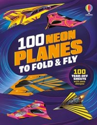 Produktbild: 100 Neon Planes to Fold and Fly