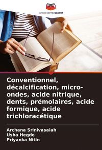 Produktbild: Conventionnel, d&eacute;calcification, micro-ondes, acide nitrique, dents, pr&eacute;molaires, acide formique, acide trichlorac&eacute;tique
