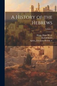 Produktbild: A History of the Hebrews; Volume 1