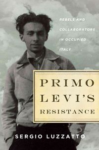 Produktbild: Luzzatto, S: Primo Levi's Resistance