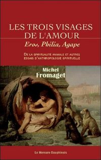 Produktbild: Les trois visages de l'amour - Eros, Philia, Agape
