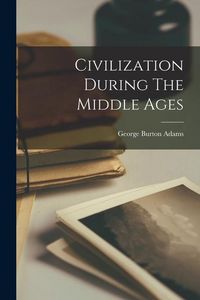 Produktbild: Civilization During The Middle Ages