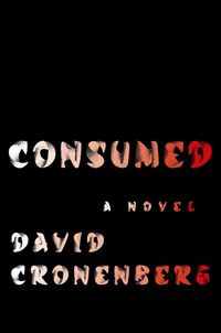 Produktbild: Cronenberg, D: Consumed