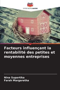 Produktbild: Facteurs influen&ccedil;ant la rentabilit&eacute; des petites et moyennes entreprises
