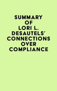Produktbild: Summary of Lori L. Desautels's Connections Over Compliance